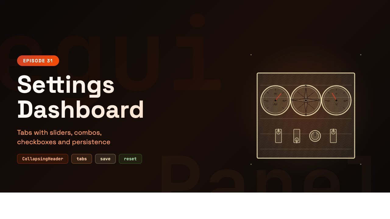 Rust egui Settings Dashboard — Tabbed Panels & Persistence | Ep31