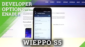 How to Start Using Developer Options on WIEPPO S5 –  OEM Unlock / USB Debug