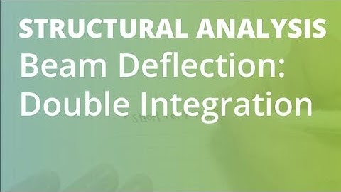 Beam Deflection Example 4: Double Integration Method  | Structural Analysis