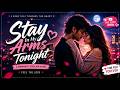 Stay In My Arms Tonight Romantic English Love Song 2026 