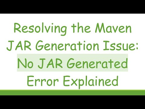 Resolving the Maven JAR Generation Issue: No JAR Generated Error Explained