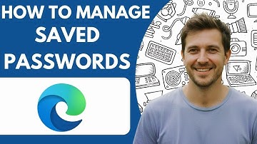 How To Manage Saved Passwords in Microsoft Edge 2025 Full Guide