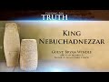 King Nebuchadnezzar: Digging for Truth Episode 128