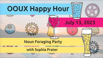 OOUX Happy Hour - Noun Foraging Party With Sophia Prater