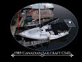 1989 Canadian Sailcraft CS40 / Yacht Access / For Sale / Asking $75,000