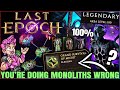 Last epoch  dont get this wrong  easy fast monoliths guide  best monolith item gear  xp farm