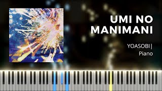 Umi no Mani Mani (海のまにまに) - YOASOBI | Piano Cover | Full Version