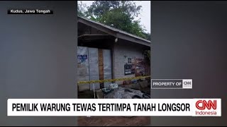 Pemilik Warung Tewas Tertimpa Longsor, Cuaca Buruk Picu Bencana