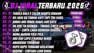 DJ TIKTOK TERBARU 2025 |DJ TABOLA BALE X CALON MANTU IDAMAN 🎵DJ SU JAUH SA TANAM HATI TAPI TRA HSIL🔥
