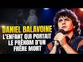 DANIEL BALAVOINE : L'ENFANT QUI PORTAIT LE PRÉNOM D'UN FRÈRE MORT