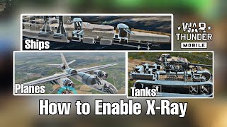 How to Enable X-Ray View in War Thunder Mobile!