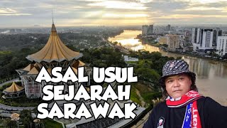 ASAL USUL NAMA DAN SEJARAH SARAWAK