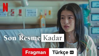 Son Resme Kadar (Fragman altyazılı) | Türkçe fragman | Netflix
