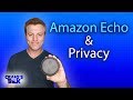 Amazon Echo Privacy - Is your information safe?