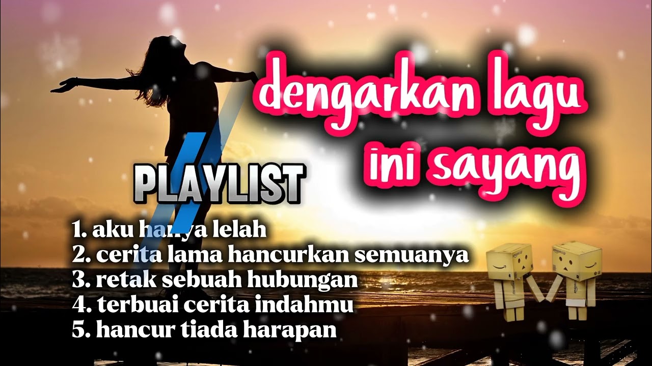 KUMPULAN LAGU SEDIH TENTANG cinta 💔| TERBARU 2026