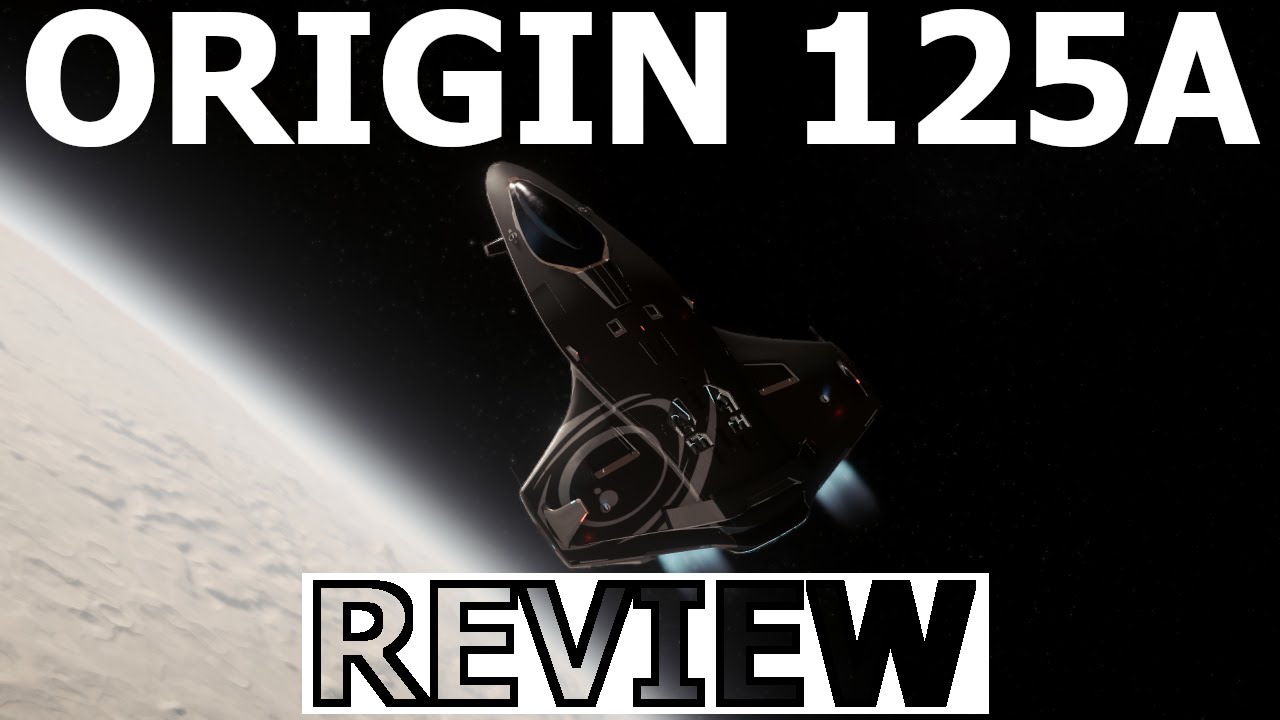 Star Citizen 3.23 - 10 Minutes More or Less Ship Review - ORIGIN 125A ...