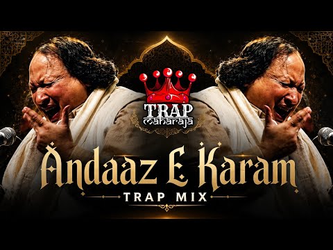Andaaz E Karam (Trap Mix) Full Version | Mix By @Knockwell | Nusrat Fateh Ali Khan | Madhur Sharma