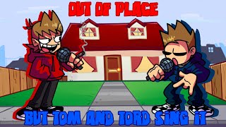 Out of Place But Tord and Tom Sing it  Download