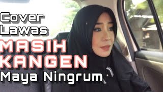 Masih Kangen - Maya Ningrum |  