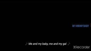 Me and my baby ,Don cavalli ( Lyrics )