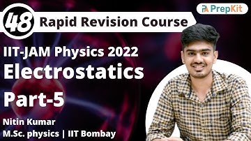 Electrostatics Problems Part-5 | RR L-48 | IIT JAM Physics 2022 | Nitin Kumar |  Prepkit