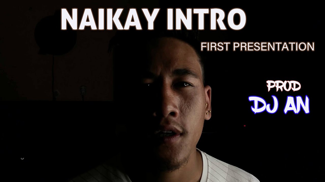 Naikay Intro - First Presentation (Prod.DJ AN)