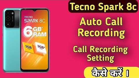 Call Recording in Tecno,Tecno Spark 8c Auto Call Recording,How To Call Recording in Tecno Spark 8c