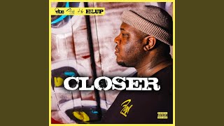 Closer