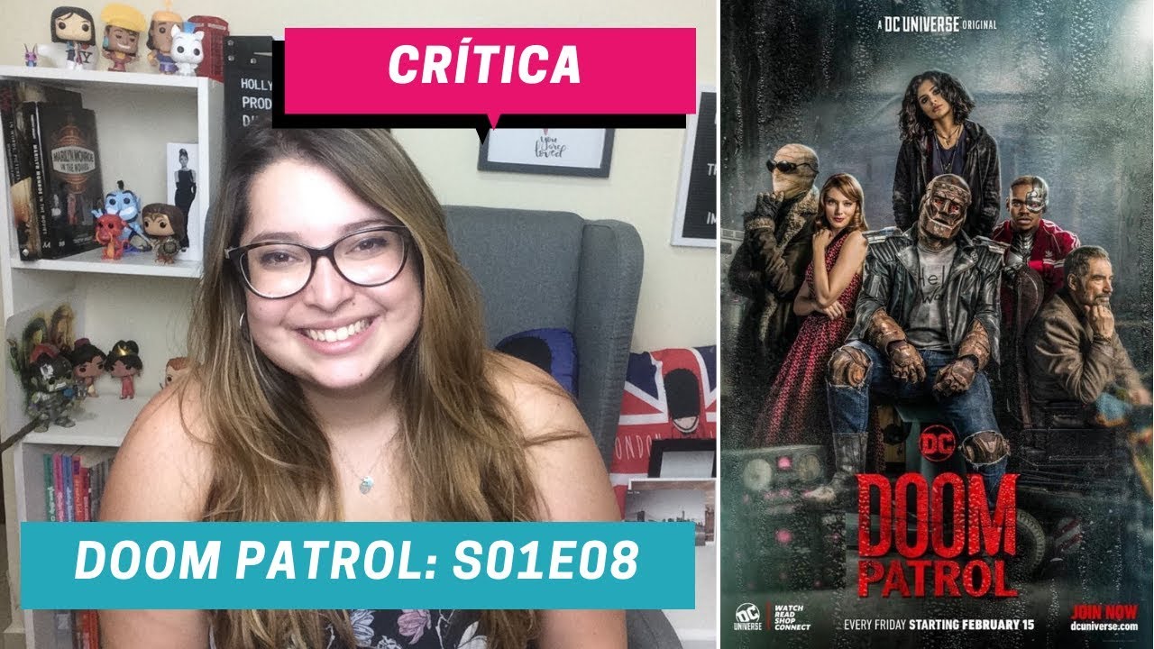 DOOM PATROL: S01E08 - Lulis Crítica #45