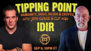 TIPPING POINT WITH CLIF HIGH: HUMANITY,GOLD,SILVER, CRYPTO & SPACE ALIENS
