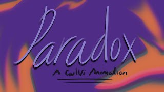 Paradox - Caitvi Violyn Animation