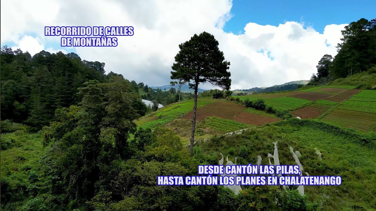 Paisajes Hermosos de EL SALVADOR, Viajando de Cantón Las Pilas a Los Planes en Chalatenango