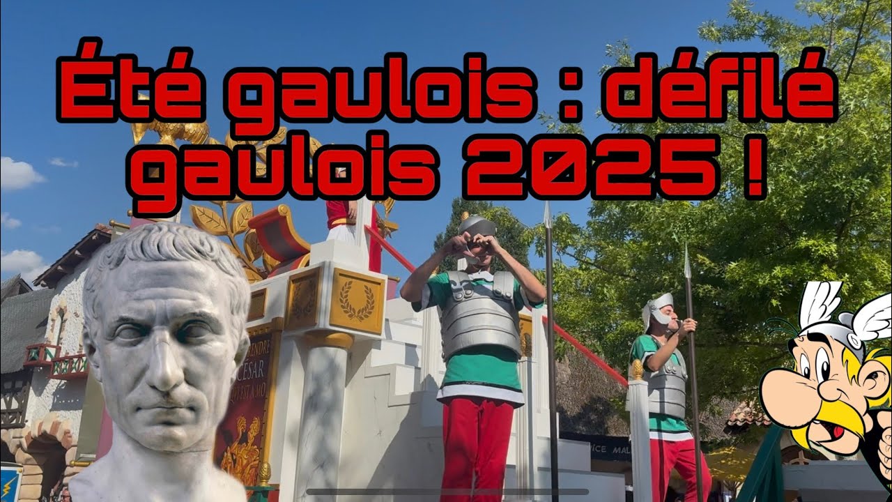 DÉFILÉ GAULOIS DE L’ÉTÉ GAULOIS 2025 !! Parade parc Astérix !