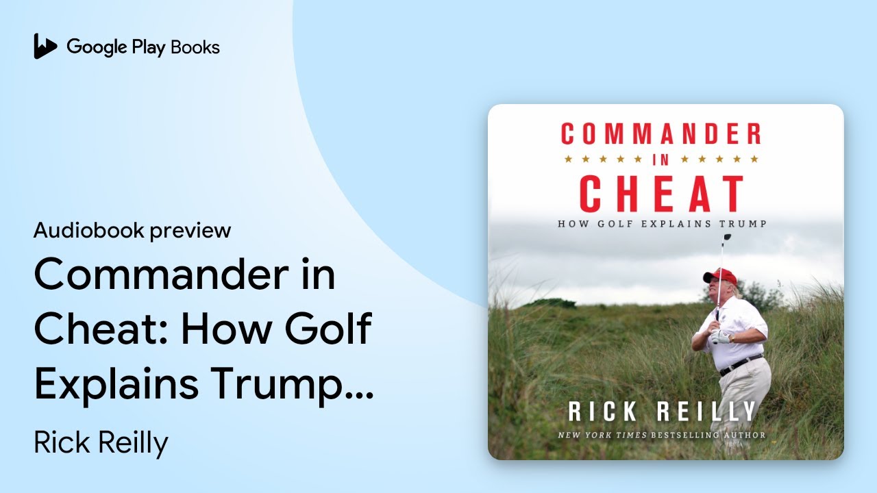 Commander in Cheat: How Golf Explains Trump:… by Rick Reilly · Audiobook preview