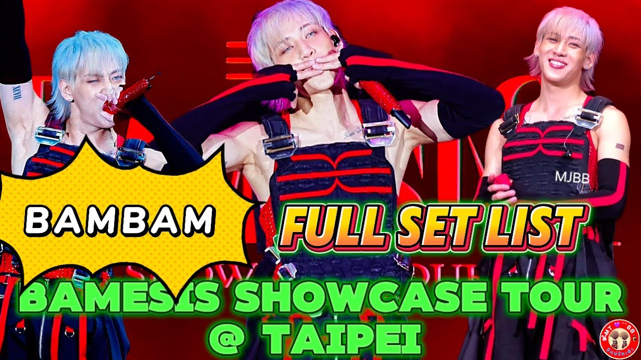 BAMBAM BAMESIS SHOWCASE TOUR @TAIPEI  PERFORMS   FULL SET LIST [2024.12.08]
