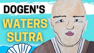 DOGEN's Waters Sutra︱WORLDS in WATER