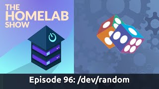 The Homelab Show Episode 96: /dev/random & Live Q&A