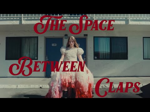 Paris Paloma — The Space Between Claps (a short film)