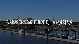BridgePointe Hotel & Marina Review - New Bern , United States of America