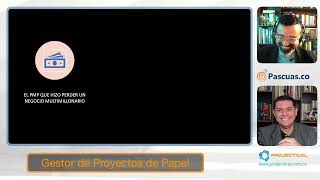 21   Mi error, contratar un gestor de proyectos de papel