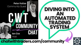 CWT Community Discussion on Feb 1 &#39;23 - Diving into an Automated Trading System w/ PETER KALLAS