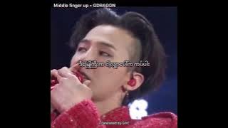 Middle Finger-up // GDragon // Myanmar sub Translated by GYC MM