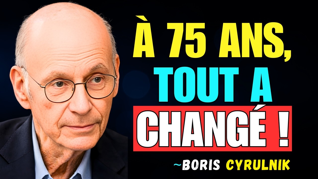 À 75 ans, j’ai réinventé ma vie : les leçons qui changent tout, à tout âge || Boris Cyrulnik