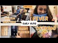 🥶🤒Aj Tho FEVER Agaya Mujhe | DAILY VLOG
