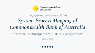 HIT363 Assignment 1 - System Process Mapping of Commonwealth Bank of Australia | Kevin Vo (s377196)