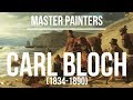 Carl Heinrich Bloch (1834-1890) A collection of paintings 4K Ultra HD