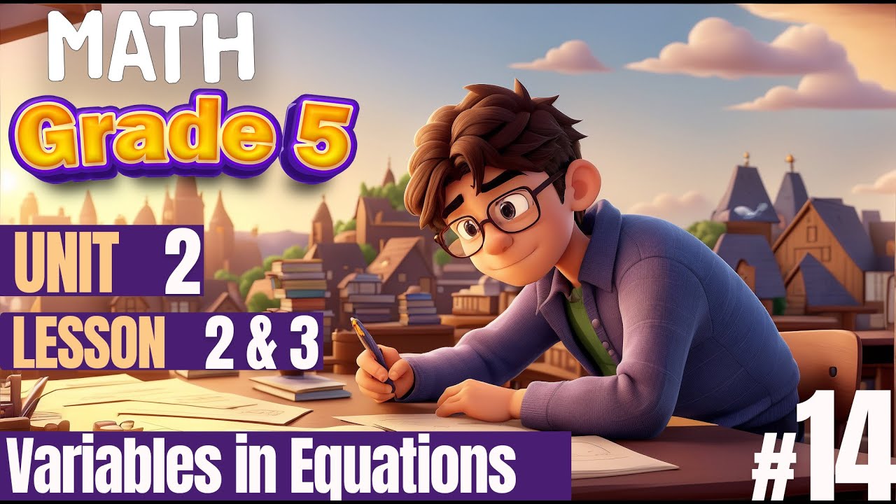 | Unit 2 | Lesson 2 , 3 | variables in Equations 🔴 شرح منهج ماث جريد 5 ...