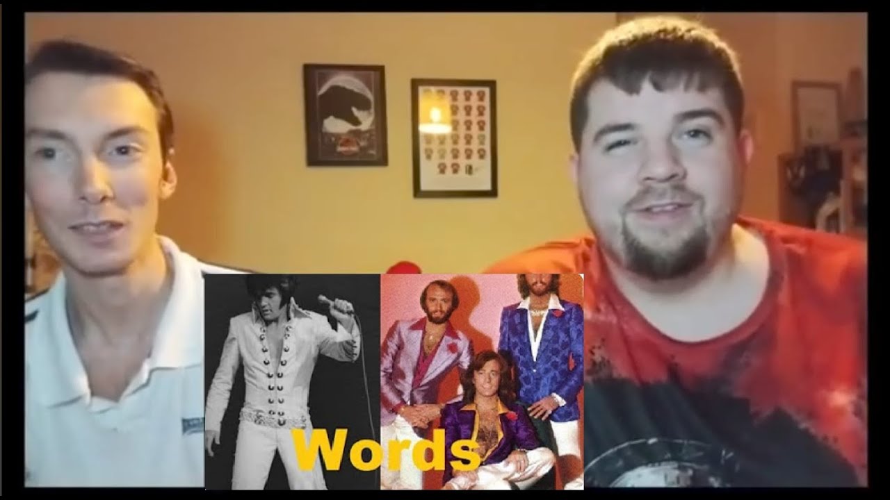 Bee Gees/Elvis Presley Reaction - Words