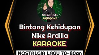 Download Lagu Bintang Kehidupan – Nike Ardilla | Karaoke Lirik Tanpa Vokal | Nostalgia 70an-80an🎤🔥 MP3