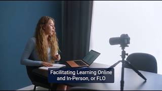 Facilitating Learning: Online and In-Person (FLO)